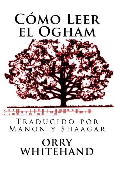 Cover for Orry Whitehand · Como Leer el Ogham (Paperback Book) (2016)