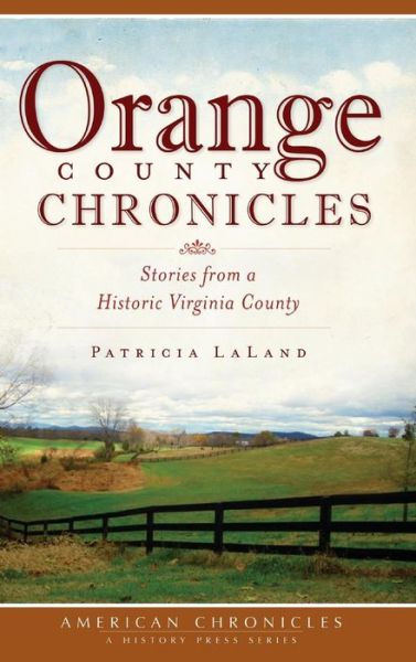 Cover for Patricia Laland · Orange County Chronicles (Hardcover Book) (2011)