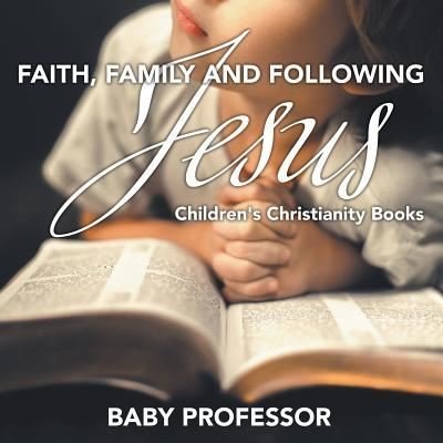 Cover for Baby Professor · Faith, Family, and Following Jesus Children's Christianity Books (Paperback Book) (2017)