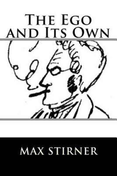 Cover for Max Stirner · The Ego and Its Own (Pocketbok) (2017)