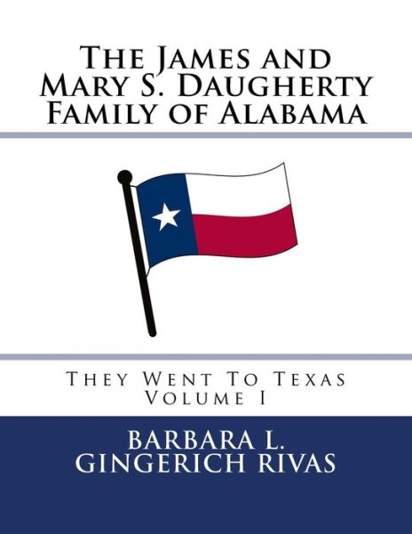 Cover for Barbara L Gingerich Rivas · The James and Mary S. Daugherty Family of Alabama (Paperback Book) (2017)