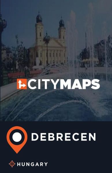 Cover for James McFee · City Maps Debrecen Hungary (Paperback Book) (2017)