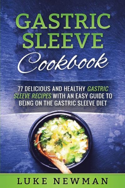 Cover for Luke Newman · Gastric Sleeve Cookbook (Paperback Book) (2017)