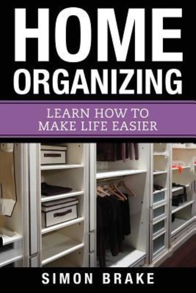 Simon Brake · Home Organizing (Paperback Book) (2017)