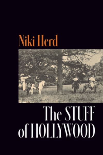 The Stuff of Hollywood - Niki Herd - Książki - Copper Canyon Press,U.S. - 9781556596964 - 3 października 2024