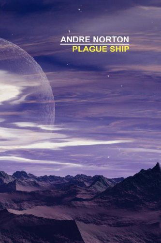 Cover for Andre Norton · Plague Ship (Hardcover Book) (2024)