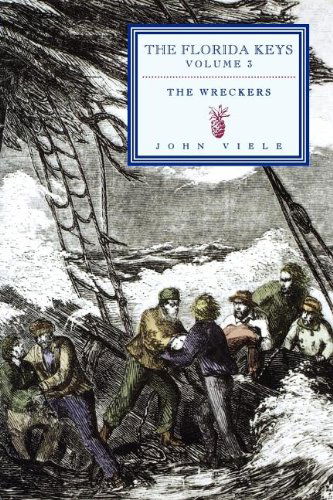 Cover for John Viele · The Wreckers: The Florida Keys - Florida Keys (Paperback Book) (2011)
