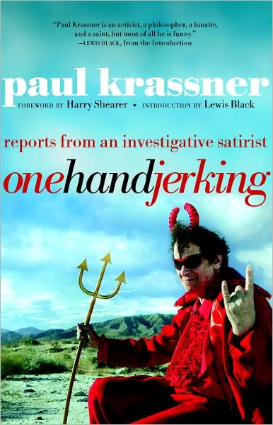 Cover for Paul Krassner · One Hand Jerking: Reports from an Investigative Satirist (Paperback Book) (2005)