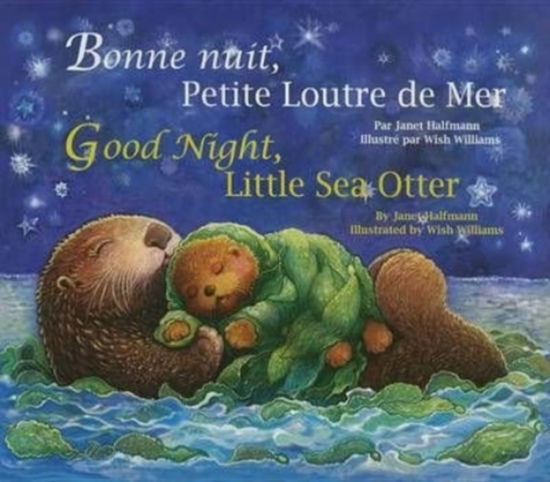 Cover for Janet Halfmann · Good Night, Little Sea Otter (French / English) (Paperback Book) (2014)
