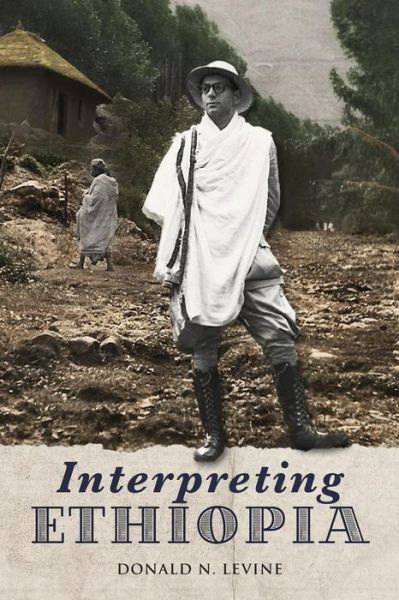 Cover for Donald N Levine · Interpreting Ethiopia: Observations of Five Decades (Paperback Book) (2014)