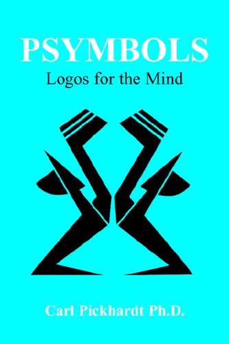 Cover for Carl Pickhardt Ph.d. · Psymbols: Logos for the Mind (Paperback Book) (2005)