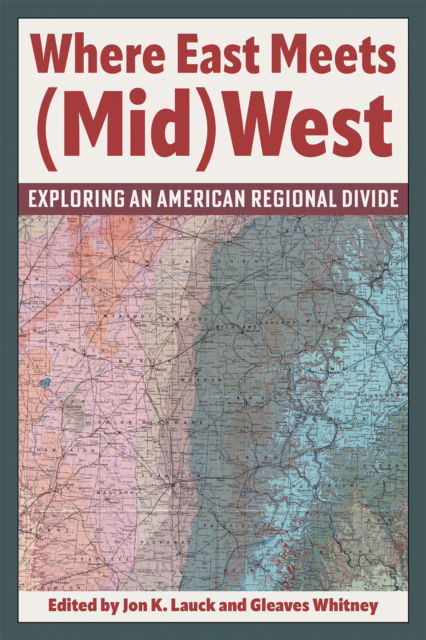 Cover for Where East Meets (Mid)West: Exploring an American Regional Divide (Paperback Book) (2025)