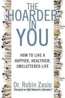 Cover for Robin Zasio · The Hoarder In You (Pocketbok) (2012)