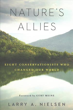 Cover for Larry Nielsen · Nature's Allies: Eight Conservationists Who Changed Our World (Paperback Book) (2018)