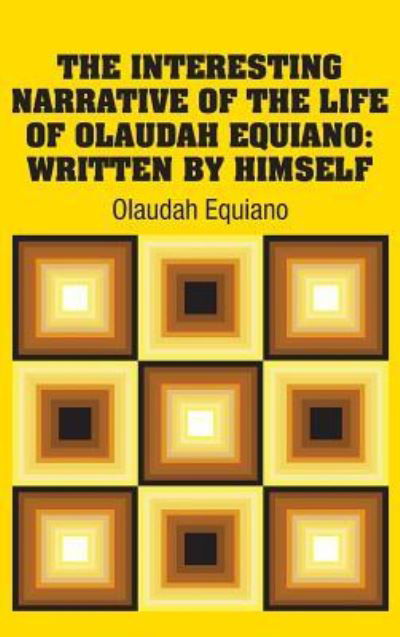 Cover for Olaudah Equiano · The Interesting Narrative of the Life of Olaudah Equiano (Inbunden Bok) (2018)