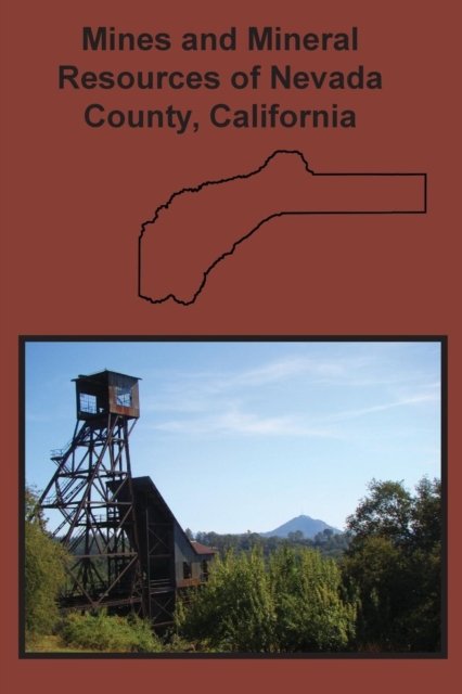 Cover for Fletcher Hamilton · Mines and Mineral Resources of Nevada County, California (Paperback Book) (2016)