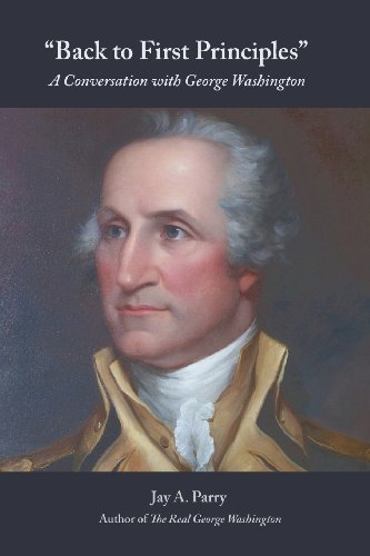 Cover for George Washington · Back to First Principles: a Conversation with George Washington (Paperback Bog) (2013)