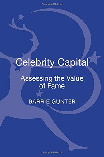 Cover for Barrie Gunter · Celebrity Capital: Assessing the Value of Fame (Hardcover Book) (2014)