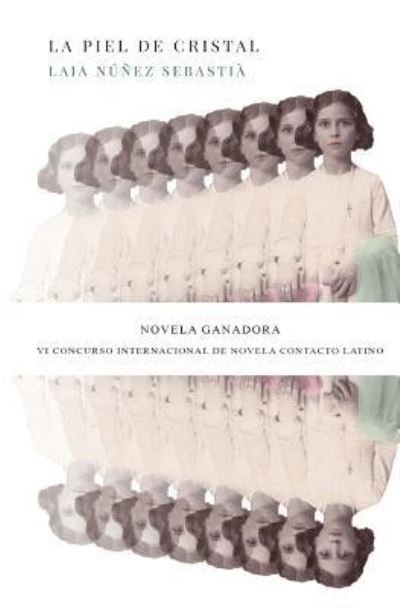 Cover for Laia NÃºÃ±ez SebastiÃ¡ · La piel de cristal (Pocketbok) (2018)