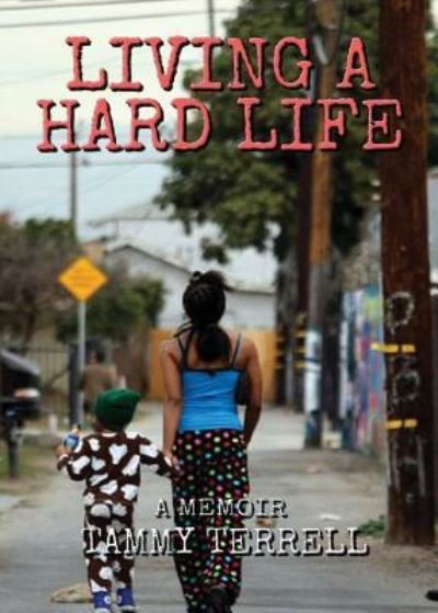 Cover for Tammy Terrell · Living a Hard Life (Pocketbok) (2018)