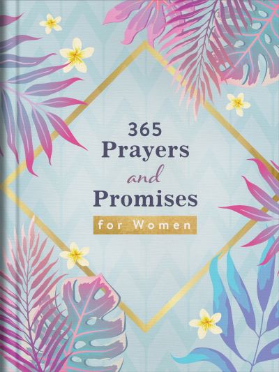 Cover for Compiled by Compiled by Barbour Staff · 365 Prayers and Promises for Women (Book) (2024)