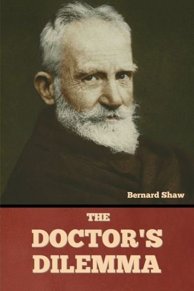 Cover for Bernard Shaw · The Doctor's Dilemma (Paperback Bog) (2022)
