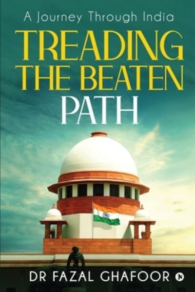 Cover for Dr Fazal Ghafoor · Treading the Beaten Path: A Journey Through India (Paperback Book) (2021)