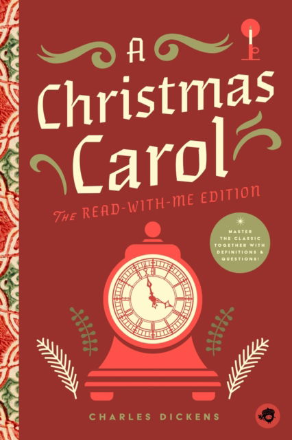 Cover for Charles Dickens · A Christmas Carol: The Read-With-Me Edition: The Unabridged Story in 20-Minute Reading Sections with Comprehension Questions, Discussion Prompts, Definitions, and More! (Taschenbuch) (2024)