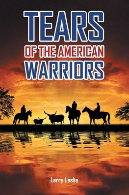 Cover for Larry Leslie · Tears of the American Warriors (Taschenbuch) (2022)