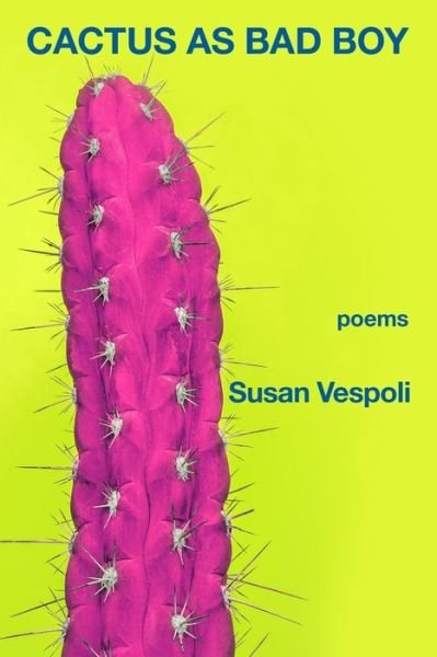 Cover for Susan Vespoli · Cactus As Bad Boy (Book) (2022)