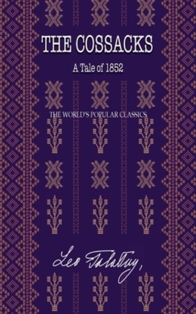 The Cossacks - Leo Tolstoy - Bøker - Iboo Press - 9781641818964 - 6. august 2020