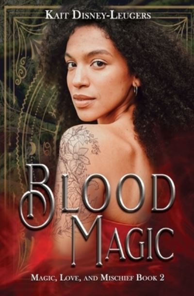 Cover for Kait Disney-Leugers · Blood Magic (Book) (2023)