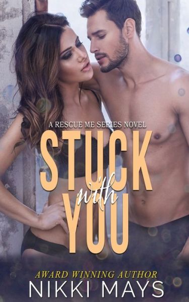 Cover for Nikki Mays · Stuck with You (Paperback Book) (2019)