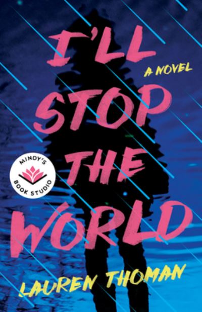 Cover for Lauren Thoman · I'll Stop the World: A Novel (Paperback Book) (2023)