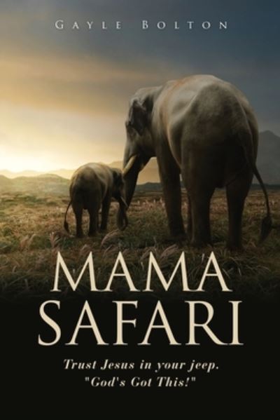 Cover for Gayle Bolton · Mama Safari (Book) (2022)