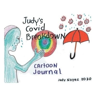 Judith Noyes · Judy's Covid Breakdown (Paperback Book) (2020)
