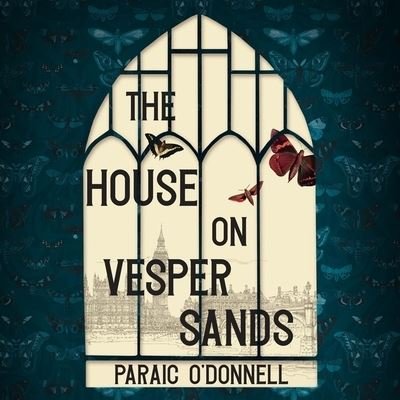Cover for Paraic O'Donnell · The House on Vesper Sands Lib/E (CD) (2021)