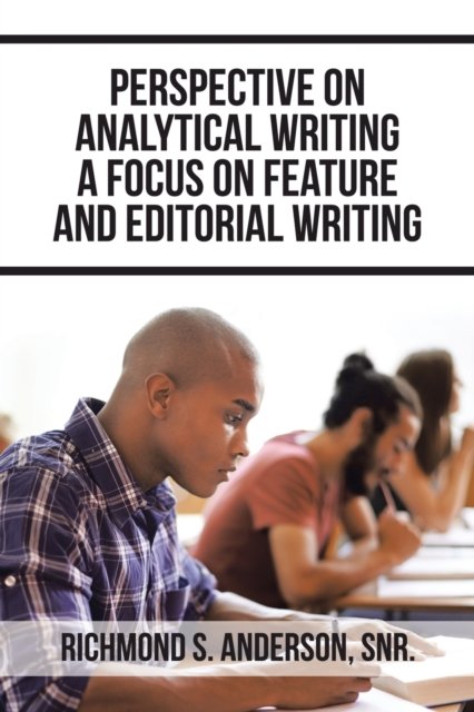 Cover for Richmond S Anderson Snr · Perspective on Analytical Writing a Focus on Feature and Editorial Writing (Paperback Bog) (2021)