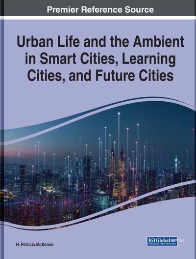 Cover for H. Patricia McKenna · Urban Life and the Ambient in Smart Cities, Learning Cities, and Future Cities (Book) (2022)