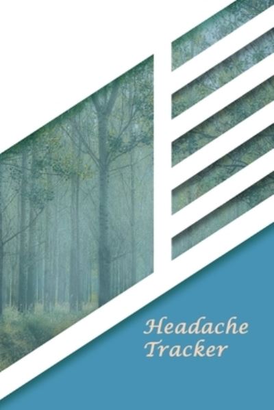 Cover for Stanstead Press Journals · Headache Tracker (Paperback Book) (2019)