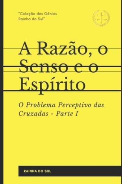 Cover for Rainha Do Sul · A Razao, o Senso e o Espirito (Taschenbuch) (2019)