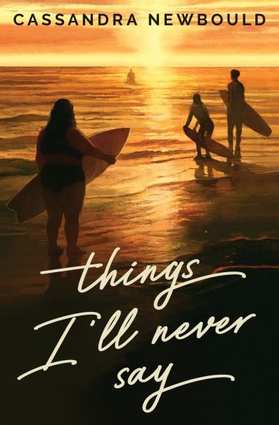 Cover for Cassandra Newbould · Things I'll Never Say (Innbunden bok) (2023)