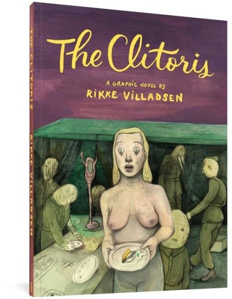 The Clitoris - Rikke Villadsen - Books - Fantagraphics-Fu - 9781683964964 - April 12, 2022