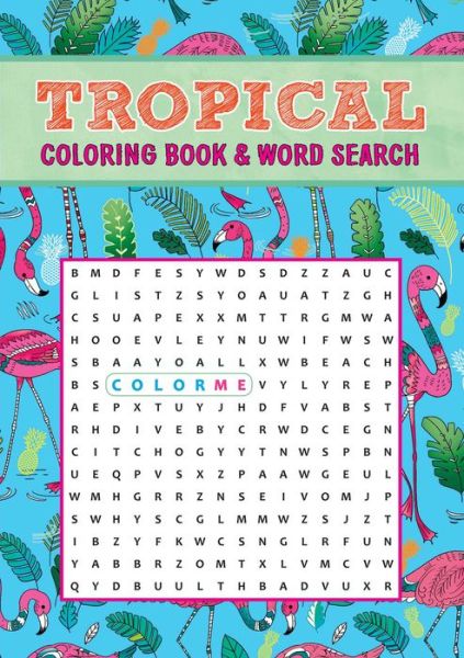 Cover for Editors of Thunder Bay Press · Tropical Coloring Book &amp; Word Search - Coloring Book &amp; Word Search (Paperback Book) (2019)