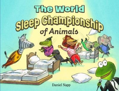 Cover for Daniel Napp · World Sleep Championship (of Animals) (Book) (2023)