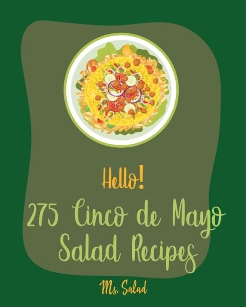 Cover for Ms Salad · Hello! 275 Cinco de Mayo Salad Recipes (Paperback Bog) (2019)
