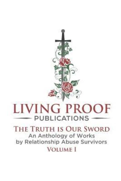 Cover for Living Proof Publications · The Truth Is Our Sword (Paperback Book) (2018)