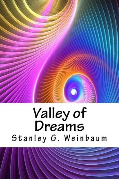 Cover for Stanley G Weinbaum · Valley of Dreams (Paperback Book) (2018)