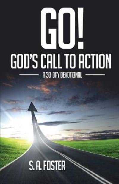 Cover for S A Foster · Go! God's Call to Action (Taschenbuch) (2018)