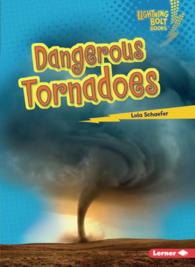 Cover for Lola Schaefer · Dangerous Tornadoes (Paperback Book) (2022)